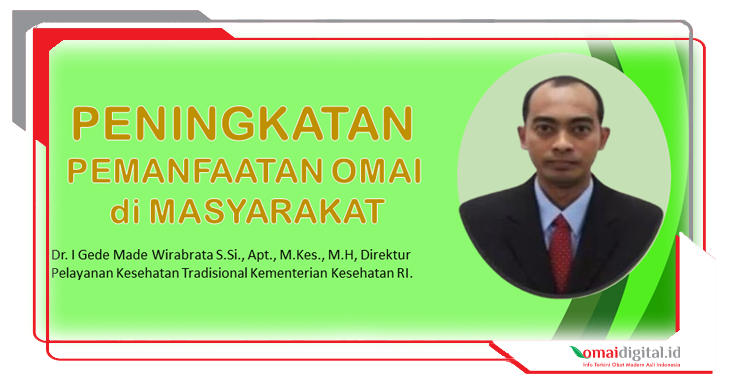 Direktur Yankestrad Kemkes: Peningkatan Pemanfaatan OMAI di Masyarakat